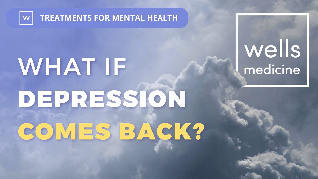 What if Depression Comes Back?