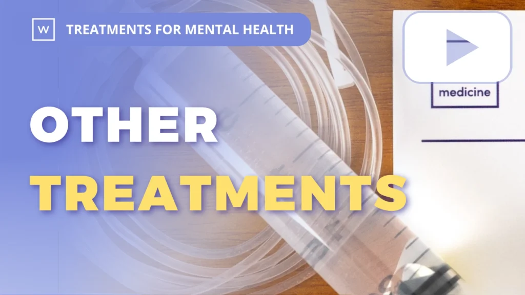 Treatments for Mental Health: Other Treatments