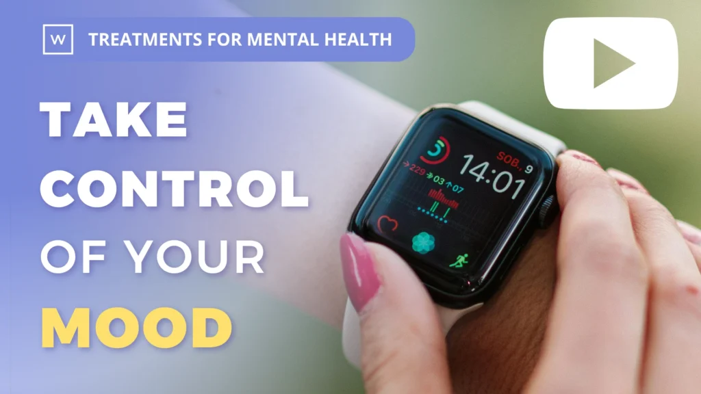 Treatments for Mental Health: Take Control of Your Mood